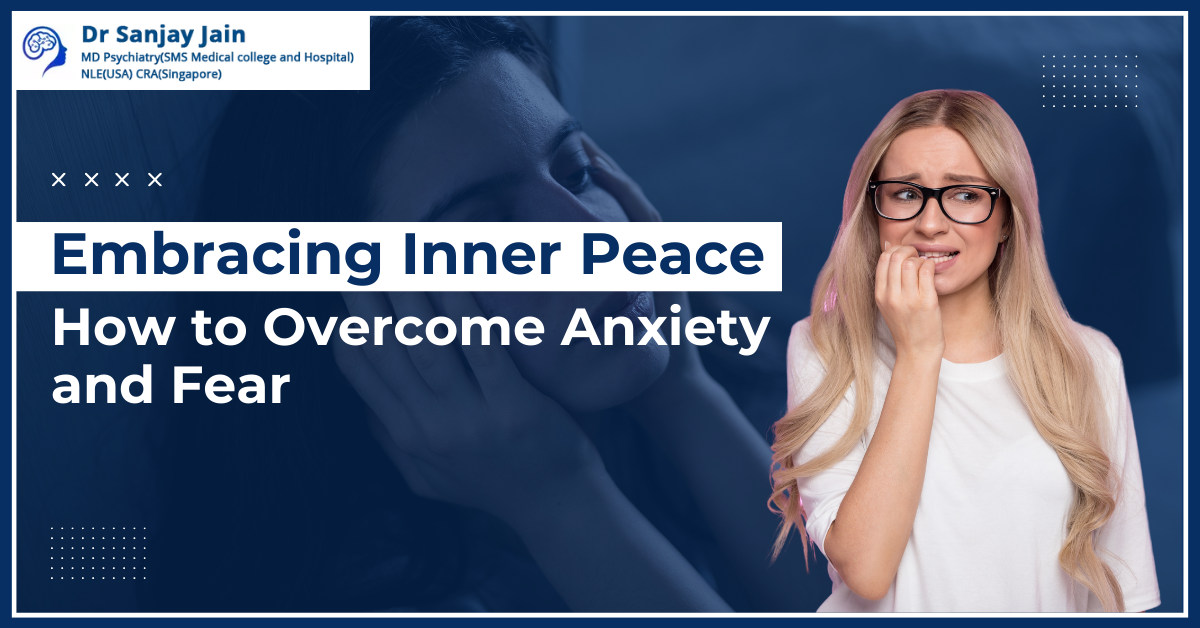 How to overcome anxiety and fear