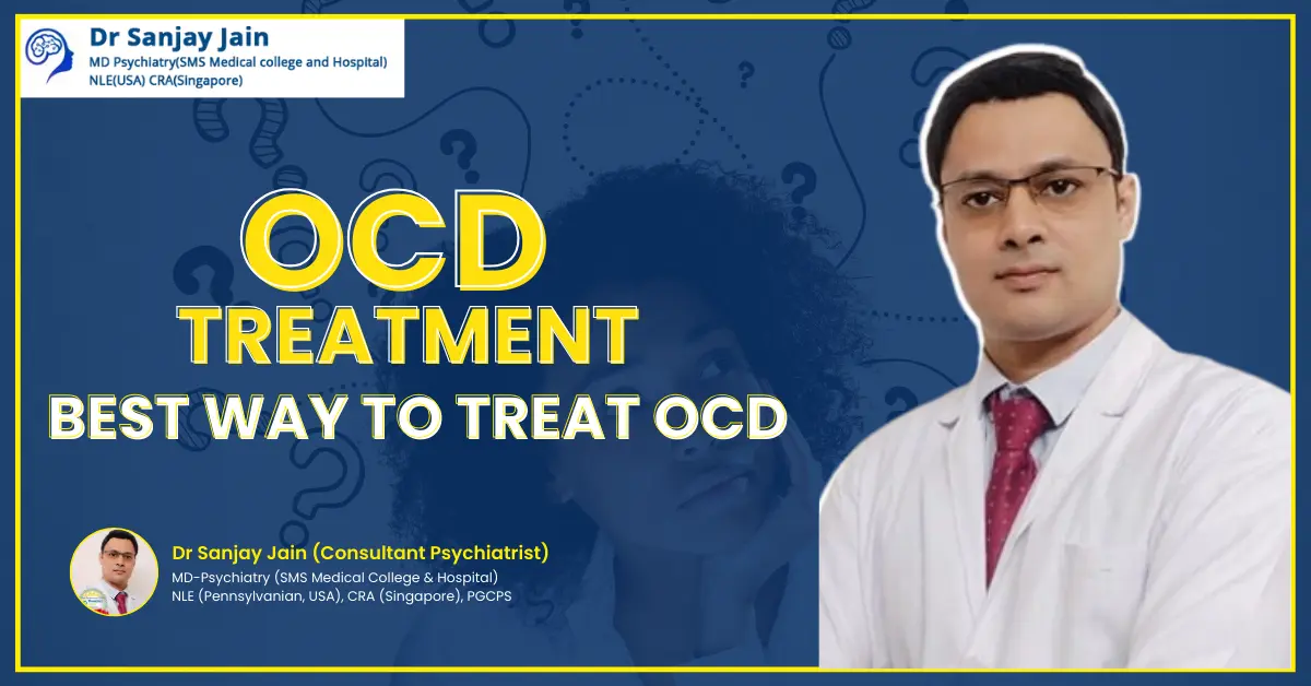Identifying OCD Symptoms and Causes: Dr. Sanjay Jain’s Expert Approach in India